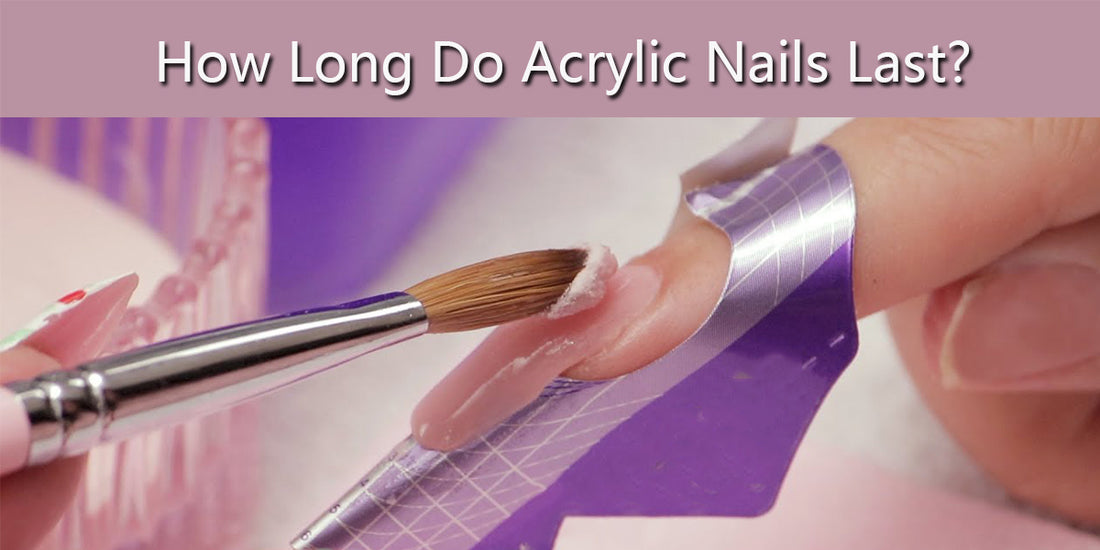 How Long Do Acrylic Nails Last?